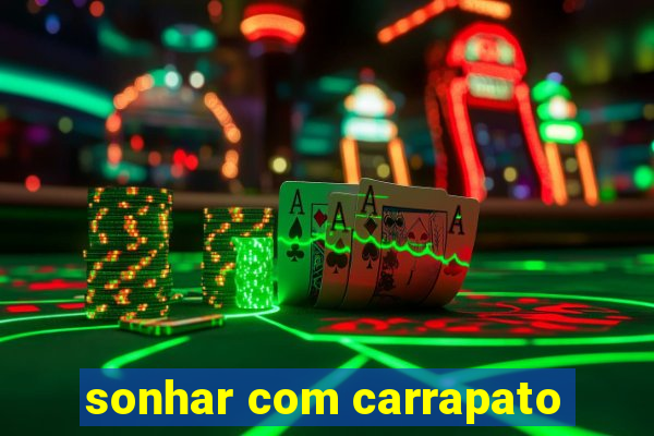 sonhar com carrapato